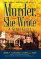 A fatal feast a murder, she wrote mystery : a novel  Cover Image