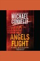 Angels flight a novel  Cover Image