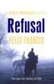 Go to record Refusal : a Dick Francis novel