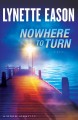 Nowhere to turn : a novel  Cover Image
