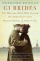 GI brides : the wartime girls who crossed the Atlantic for love  Cover Image