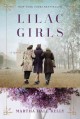 Lilac girls : a novel  Cover Image