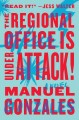 The regional office is under attack! a novel  Cover Image