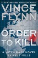 Order to kill : a Mitch Rapp novel by Kyle Mills  Cover Image