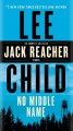No Middle Name : the Complete Collected Jack Reacher Short Stories  Cover Image