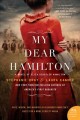 Go to record My dear Hamilton : a novel of Eliza Schuyler Hamilton