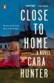 Close to home : a novel  Cover Image