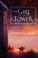 The girl in the tower a novel  Cover Image
