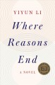 Where reasons end : a novel  Cover Image