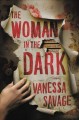 The woman in the dark : a novel  Cover Image