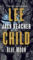 Blue moon A jack reacher novel. Cover Image