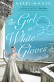 Go to record The girl in white gloves : a novel of Grace Kelly