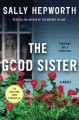 The good sister : a novel  Cover Image