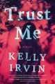 Trust me : a novel  Cover Image