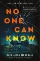 Go to record No one can know : a novel