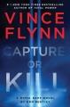 Vince Flynn Capture or kill  Cover Image